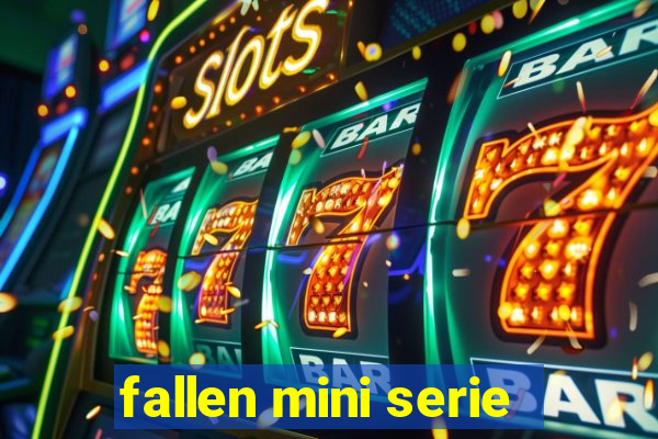 fallen mini serie