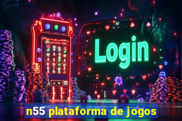 n55 plataforma de jogos