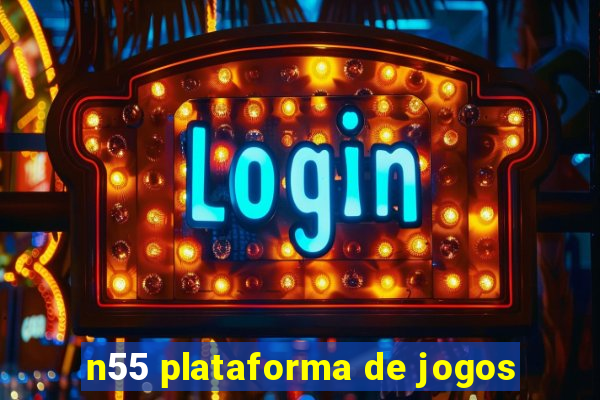 n55 plataforma de jogos