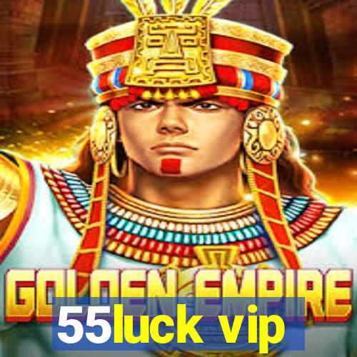 55luck vip