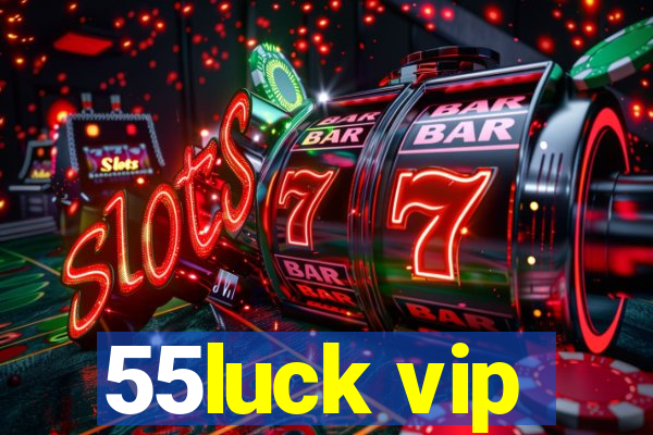 55luck vip