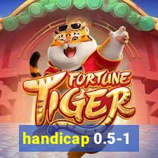 handicap 0.5-1