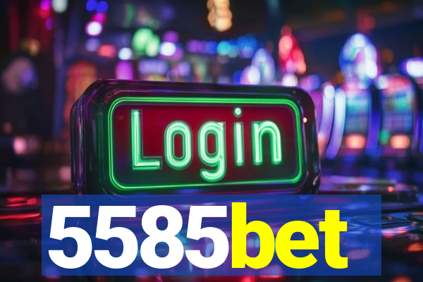 5585bet