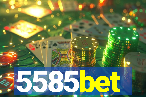 5585bet