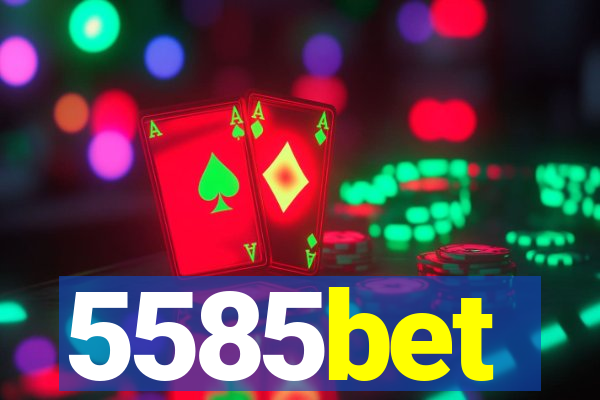 5585bet