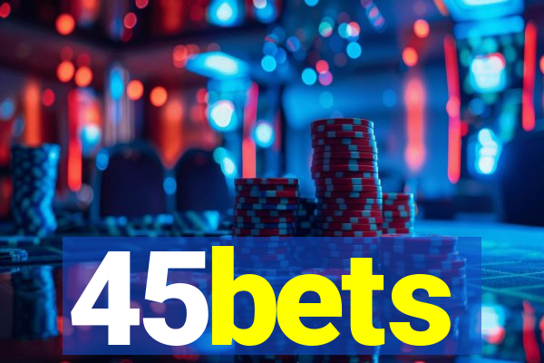 45bets