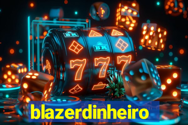 blazerdinheiro