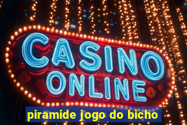 piramide jogo do bicho