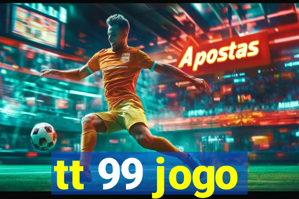 tt 99 jogo