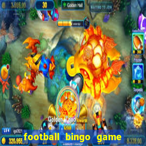 football bingo game - play now