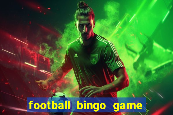 football bingo game - play now