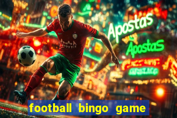 football bingo game - play now