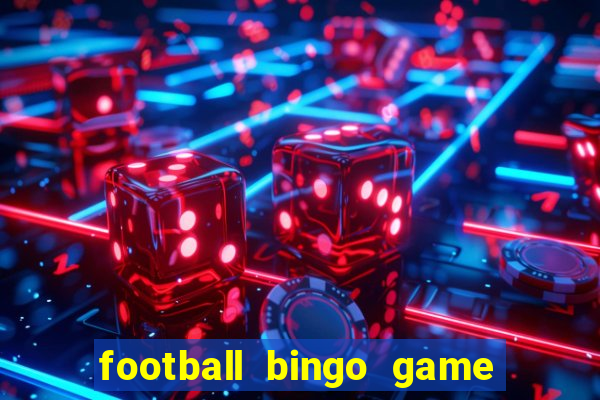 football bingo game - play now