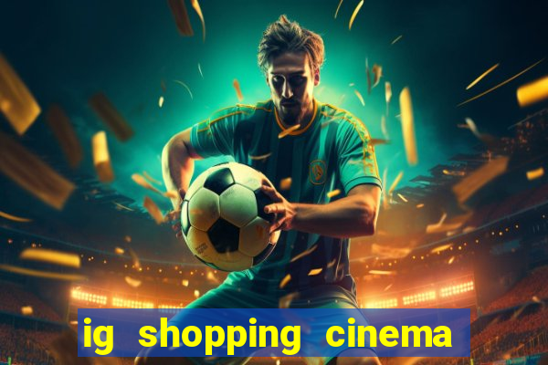 ig shopping cinema porto velho