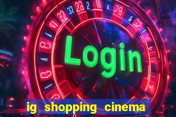 ig shopping cinema porto velho