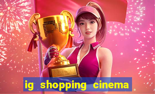 ig shopping cinema porto velho