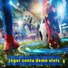 jogar conta demo slots