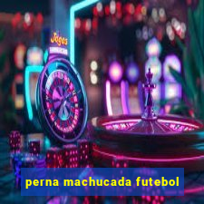 perna machucada futebol