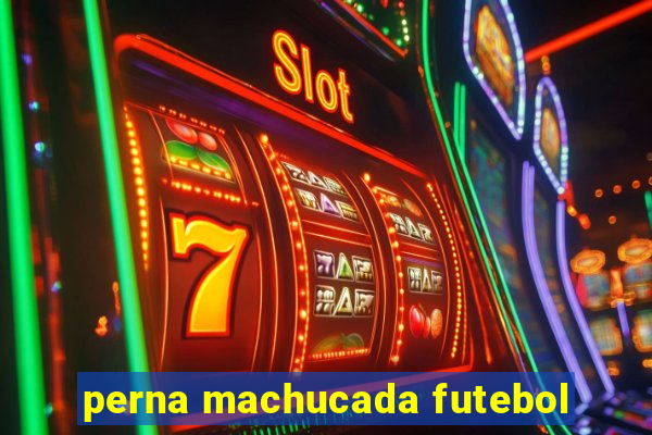 perna machucada futebol