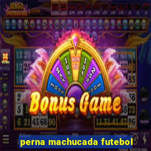 perna machucada futebol