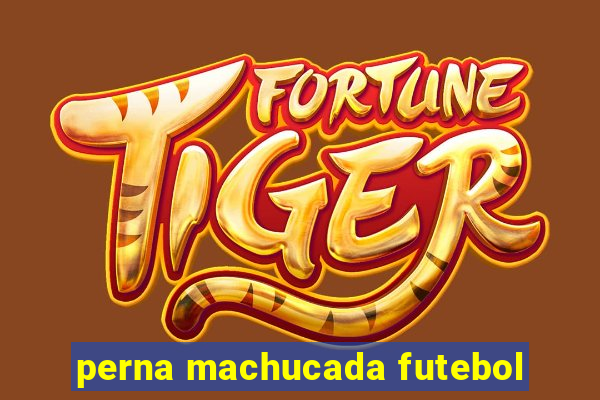 perna machucada futebol