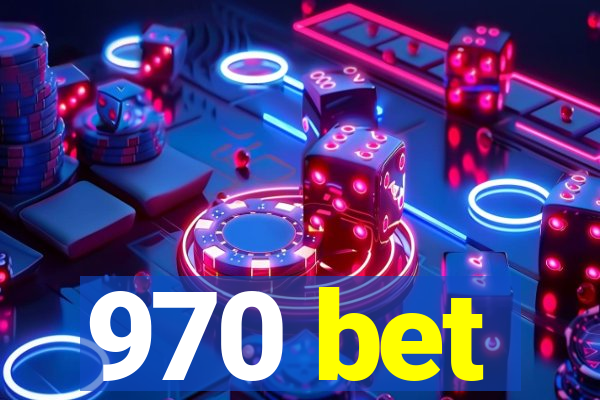 970 bet