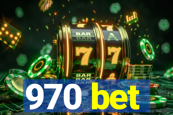 970 bet