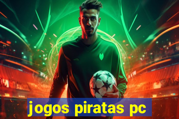 jogos piratas pc