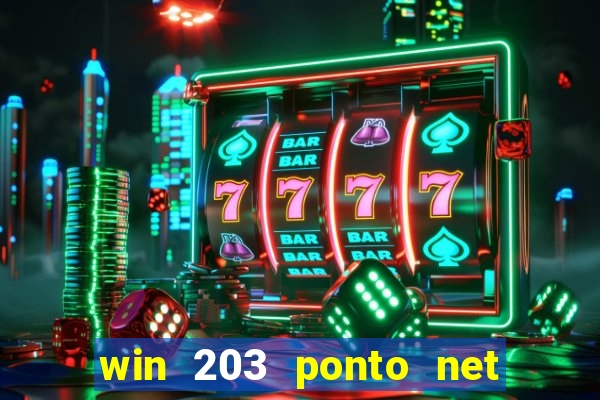 win 203 ponto net jogo download