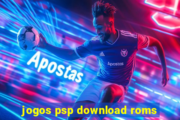 jogos psp download roms