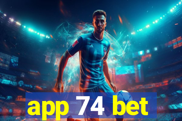 app 74 bet