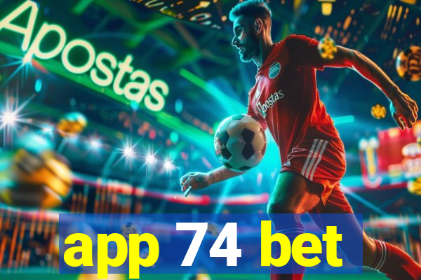 app 74 bet