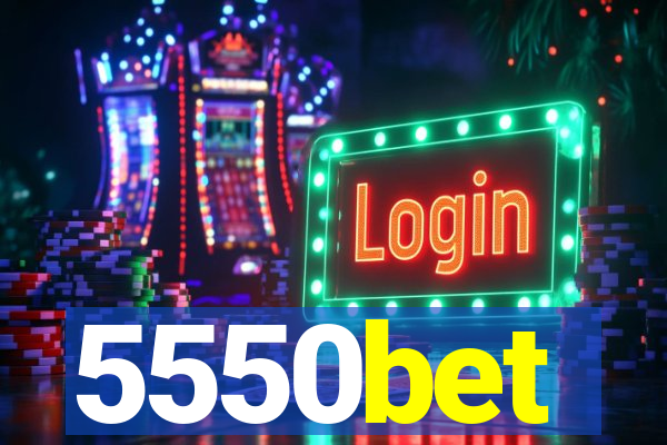 5550bet