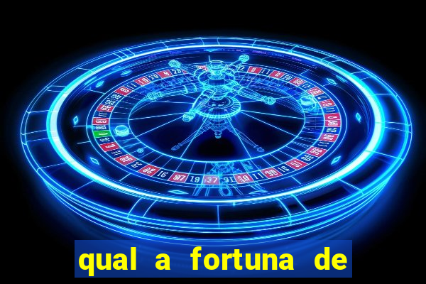 qual a fortuna de guilherme raya