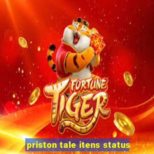 priston tale itens status