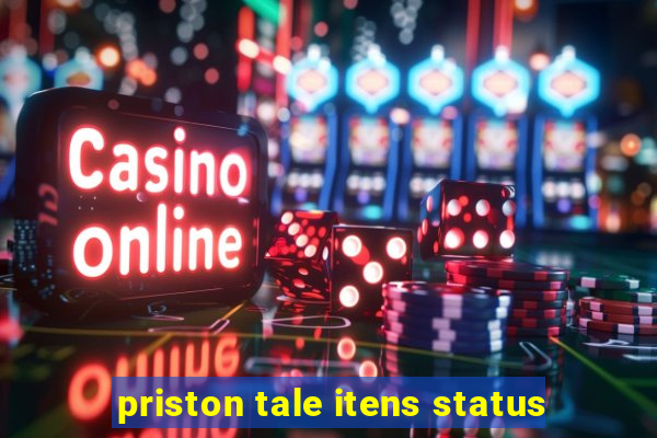 priston tale itens status