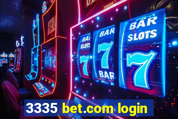 3335 bet.com login