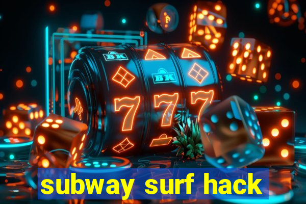 subway surf hack