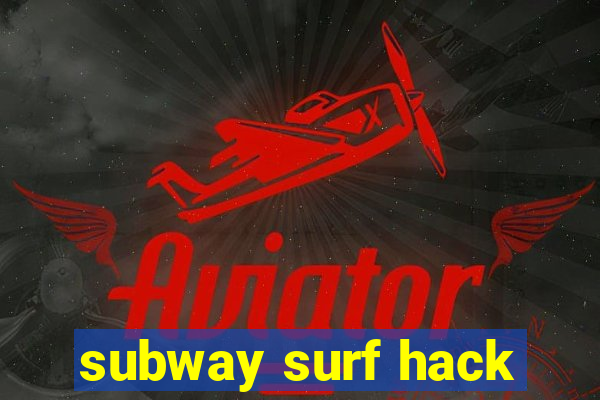 subway surf hack