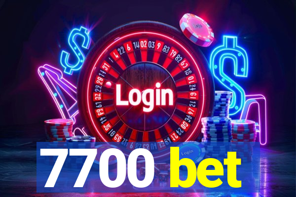 7700 bet