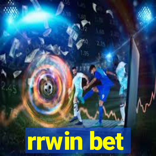 rrwin bet