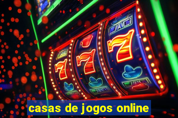 casas de jogos online