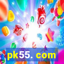 pk55. com