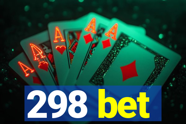 298 bet