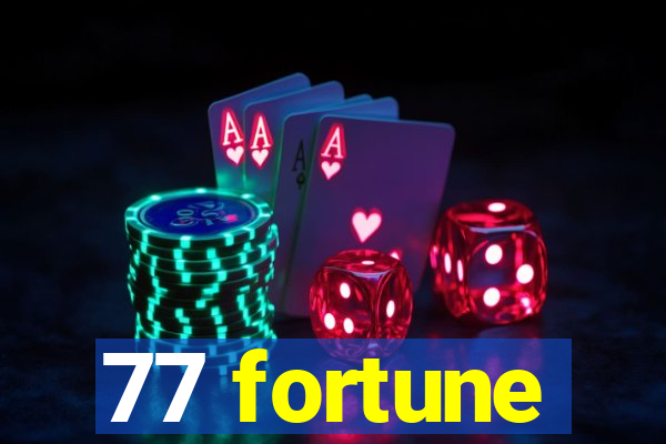 77 fortune