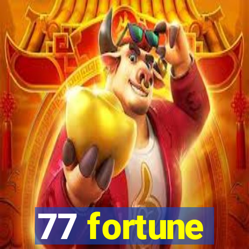 77 fortune