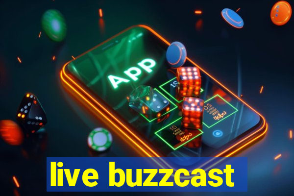 live buzzcast