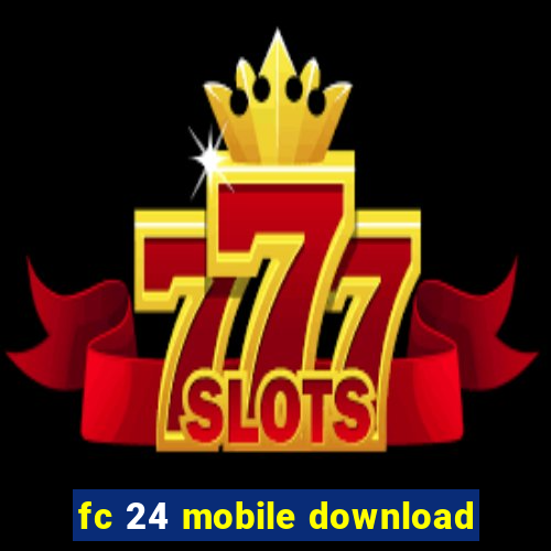 fc 24 mobile download