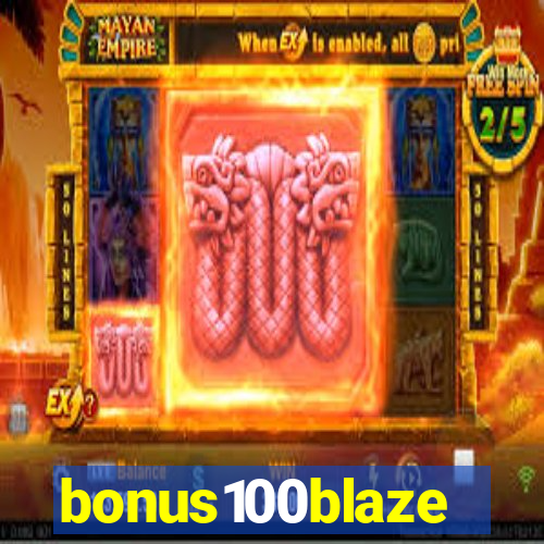 bonus100blaze