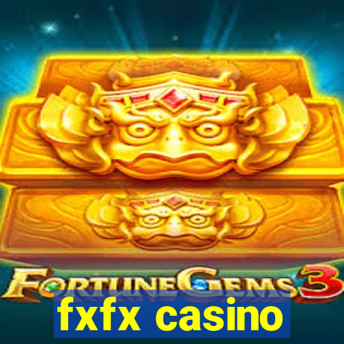 fxfx casino